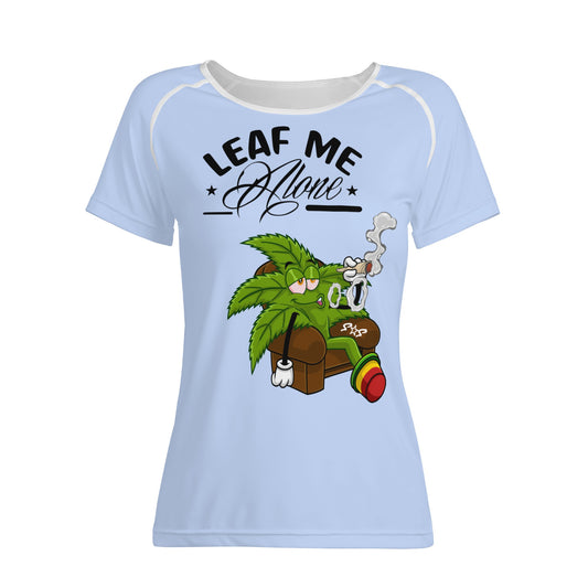 Leaf Me Alone 4/20 Edition 1.0 Women's  T shirt