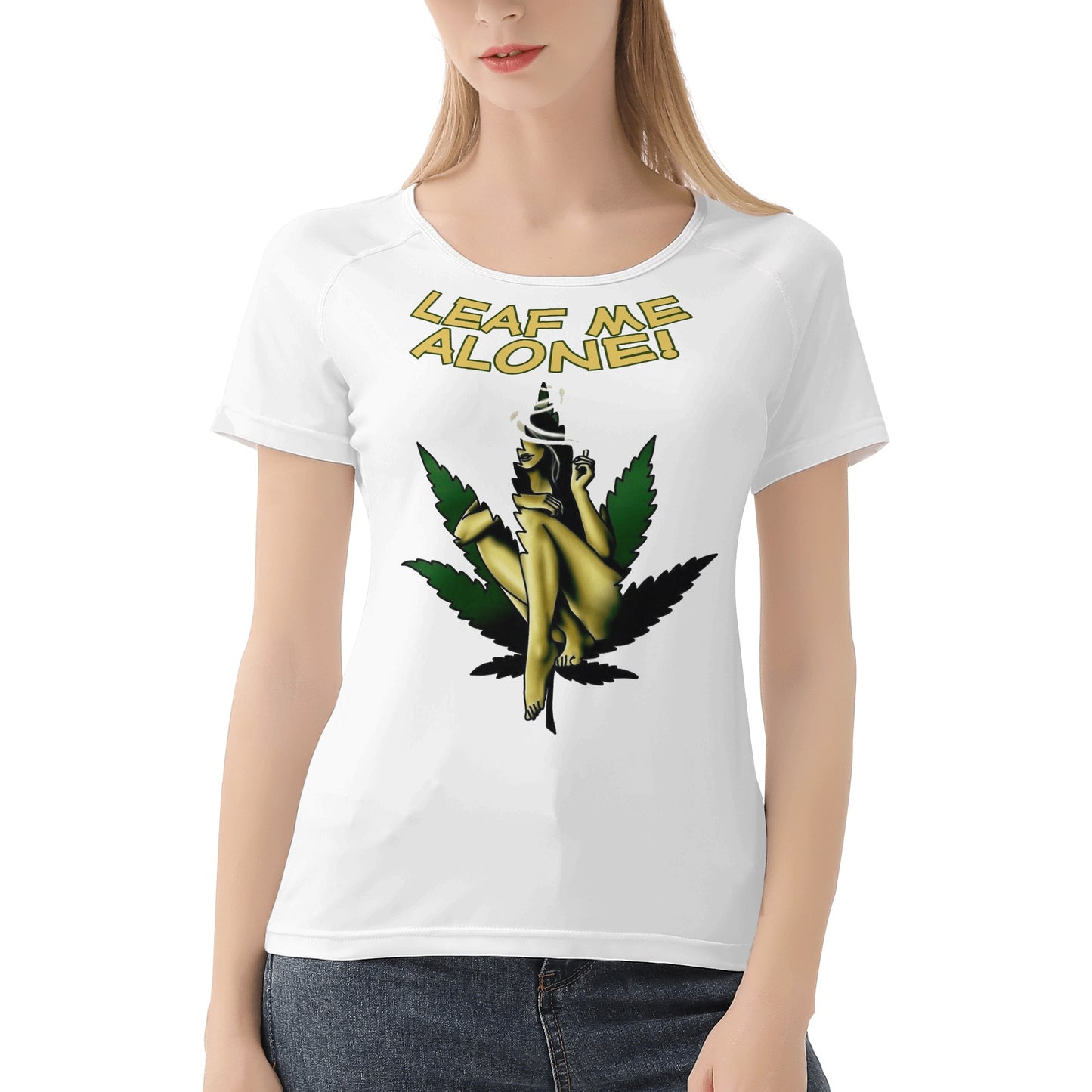 Leaf Me Alone 4/20 Edition Women's  T shirt