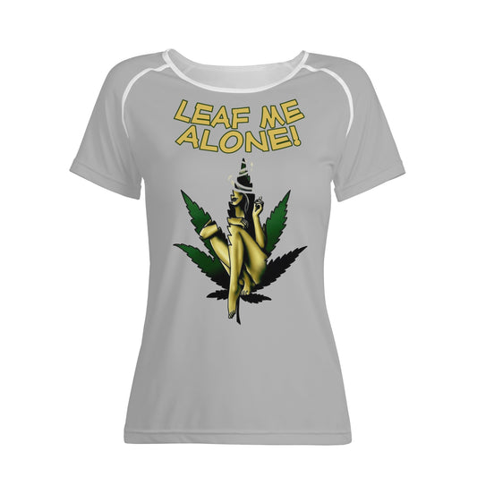 Leaf Me Alone 4/20 Edition Women's  T shirt