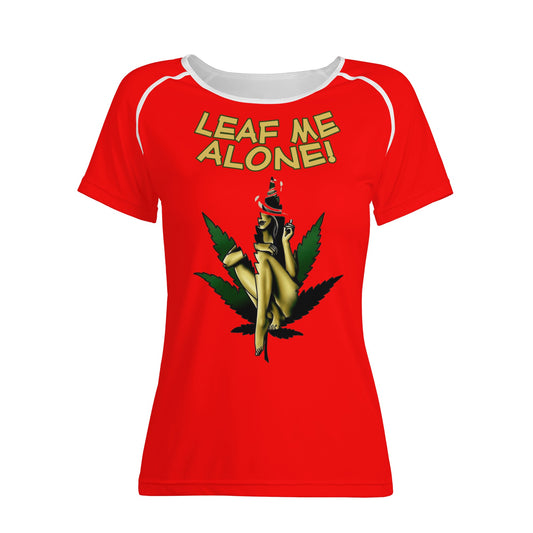 Leaf Me Alone 4/20 Edition Women's  T shirt