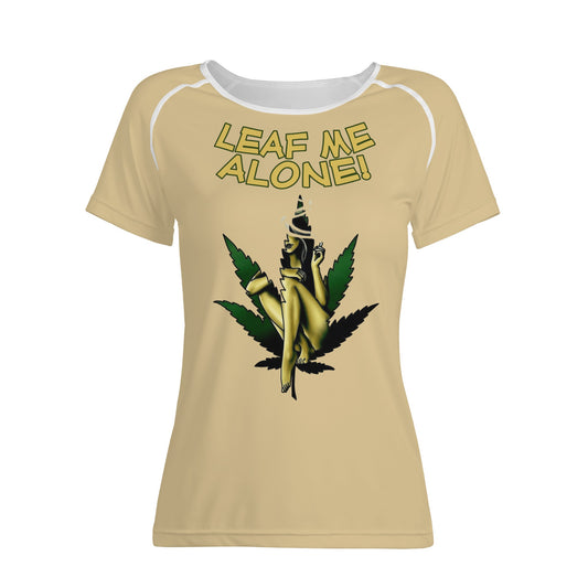 Leaf Me Alone 4/20 Edition Women's  T shirt