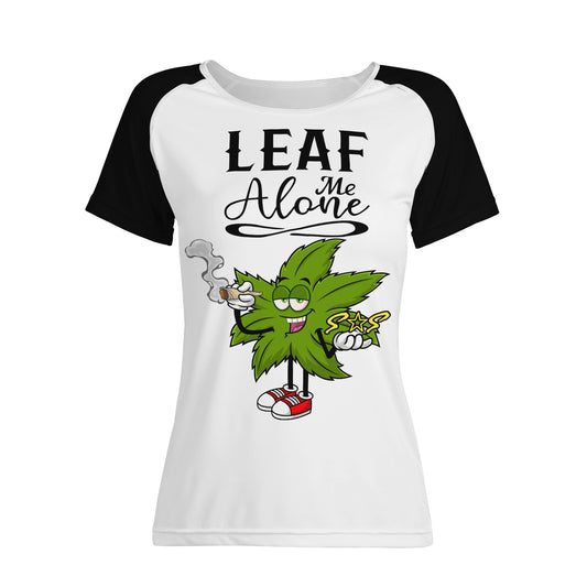 Leaf Me Alone 4/20 Edition 2.0 Women's  T shirt