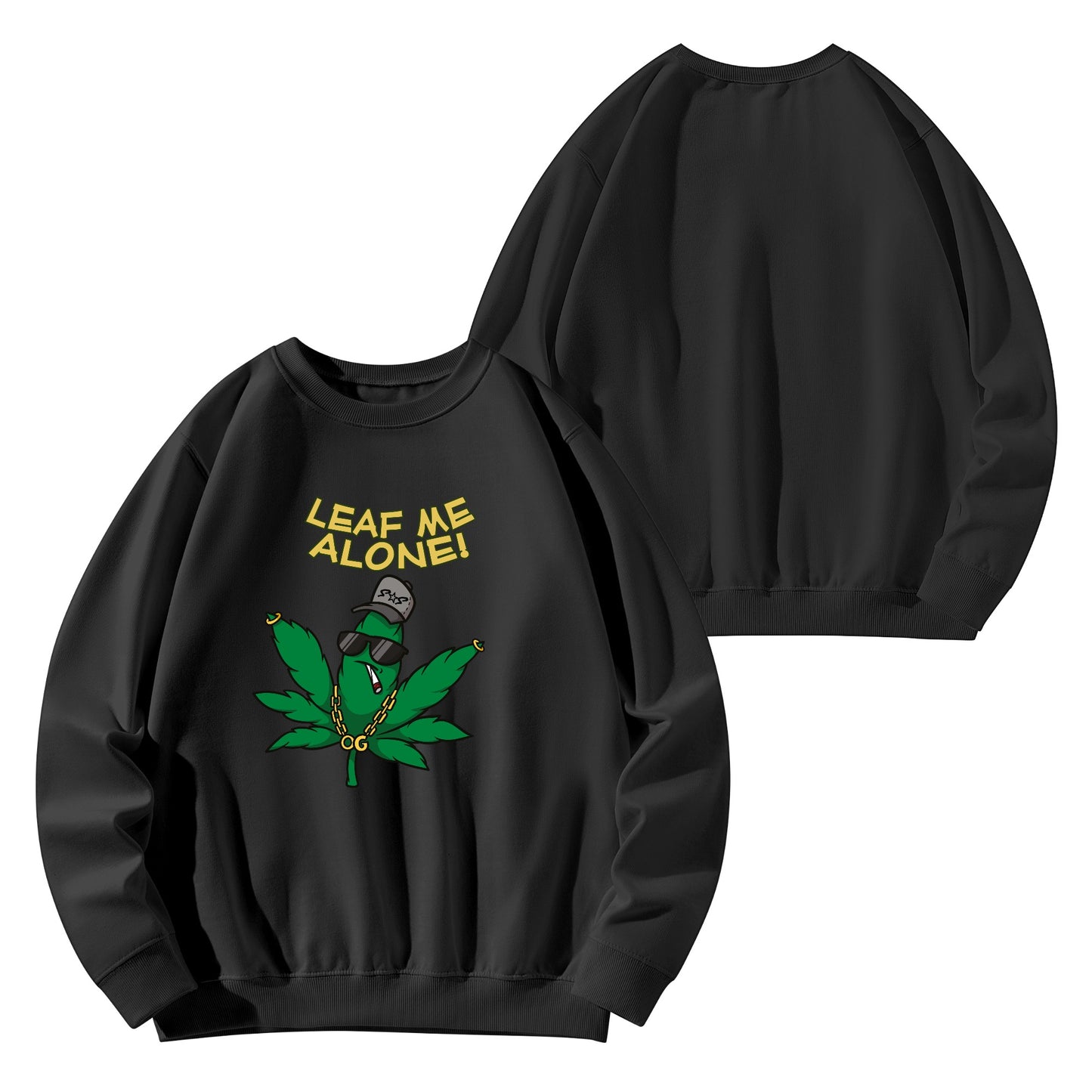 Leaf Me Alone  4/20 Edition Mens/Womens Adult Cotton Sweater Shirt