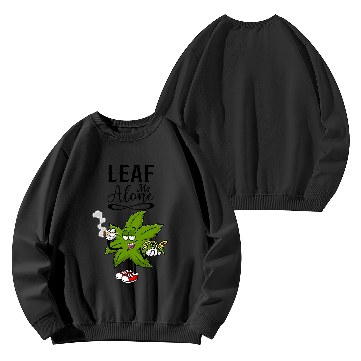 Leaf Me Alone 420 Edition Mens /Womens  Adult Cotton Sweater Shirt