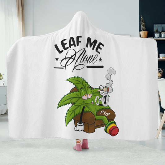 Leaf Me Alone 420 Edition  1.0 White Hooded Blanket