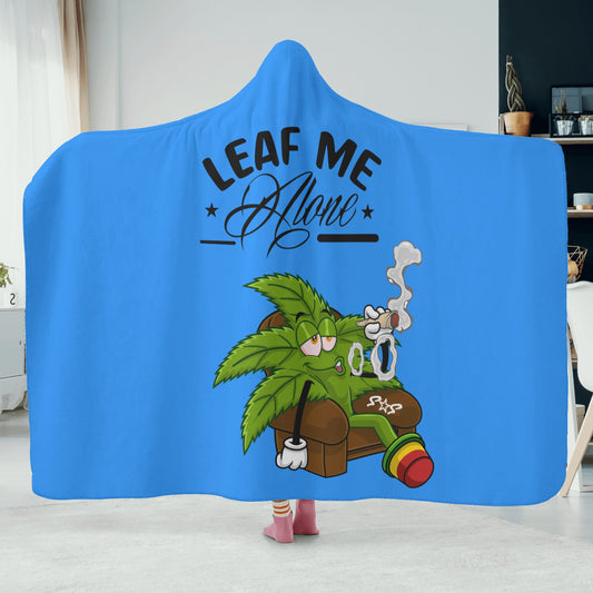 Leaf Me Alone 420 Edition  1.0 Blue Hooded Blanket