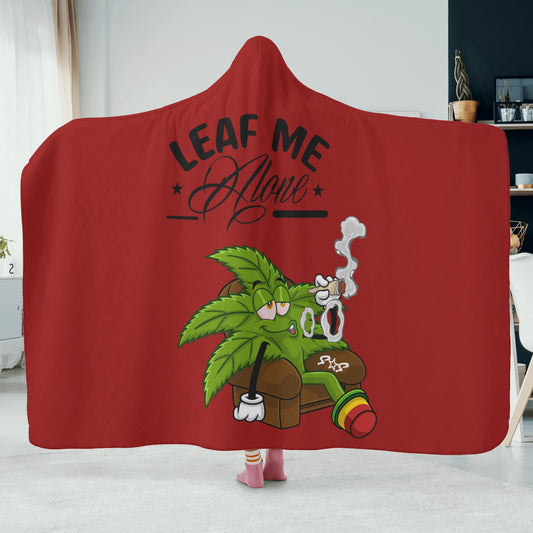 Leaf Me Alone 420 Edition  1.0  Maroon Hooded Blanket