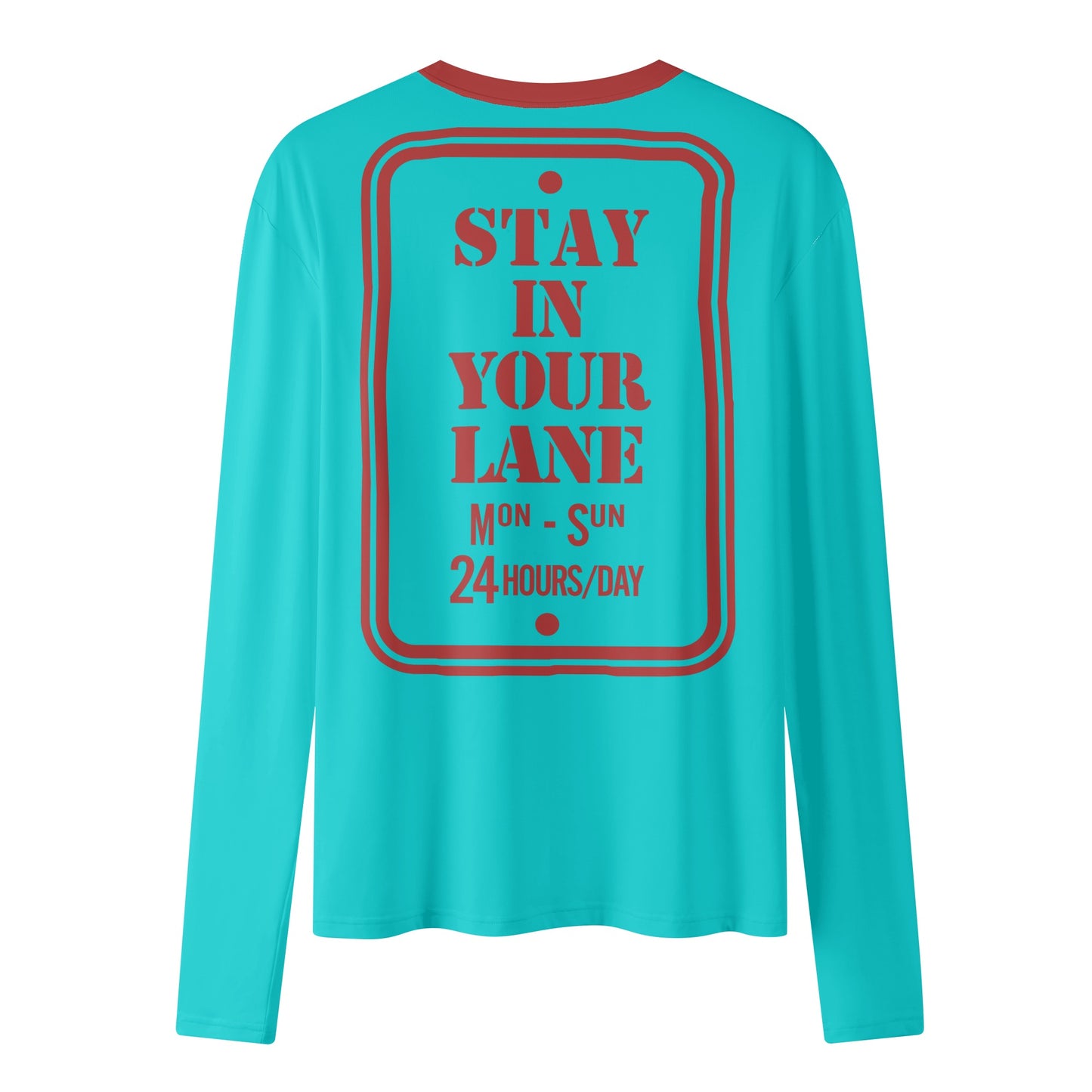 S.I.Y.L. ( Stay In Your Lane) Turquoise Womens Long Sleeve T Shirt