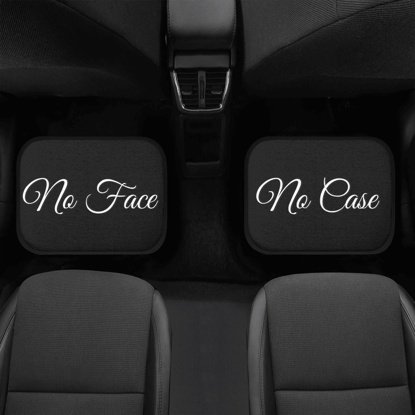 No Face, No Case Black Back and Front Car Floor Mats