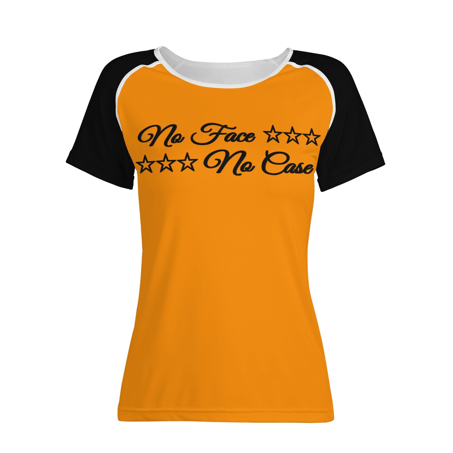 No Face, No Case Orange Womens T shirt