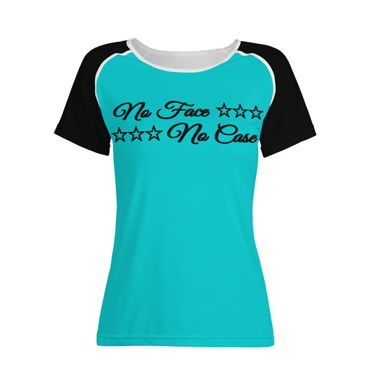 No Face, No Case Turquoise Womens T shirt